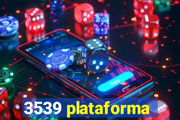 3539 plataforma